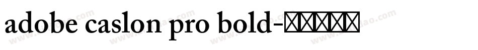 adobe caslon pro bold字体转换